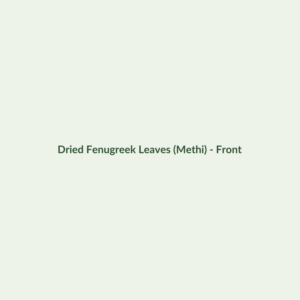 Dried Fenugreek Leaves (Methi) - Dried Vegetables - Dry Box