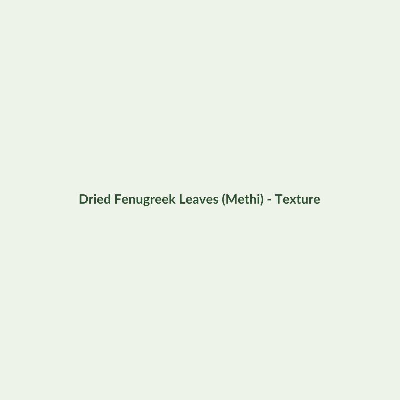 Dried Fenugreek Leaves (Methi) - Dried Vegetables - Dry Box