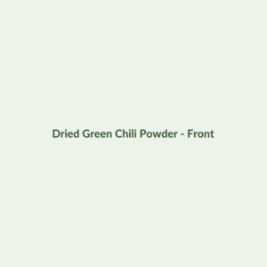 Dried Green Chili Powder - Dried Herbs - Dry Box