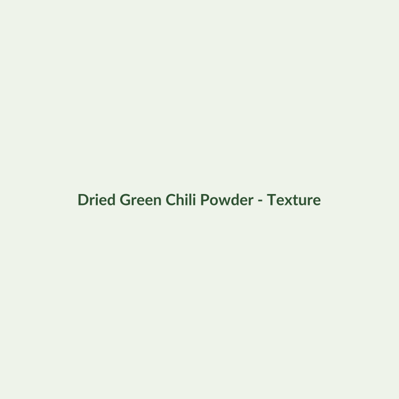 Dried Green Chili Powder - Dried Herbs - Dry Box