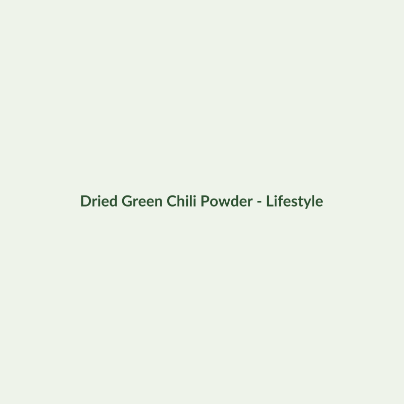 Dried Green Chili Powder - Dried Herbs - Dry Box